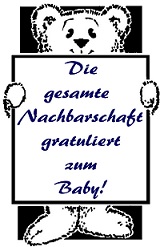 Teddy mit Plakat: Die Nachbarschaft gratuliert zum Baby