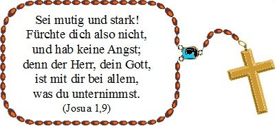 Spruch Josua 1,9 im Rosenkranz